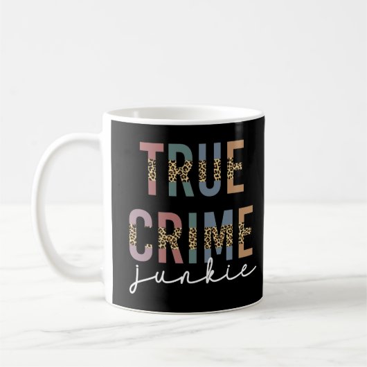 True Crime Junkie | Shows van moordcriminaliteit L Koffiemok (Links)