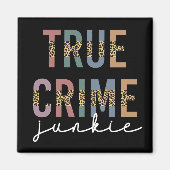 True Crime Junkie | Shows van moordcriminaliteit L Magneet (Voorkant)