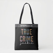 True Crime Junkie | Shows van moordcriminaliteit L Tote Bag (Voorkant)