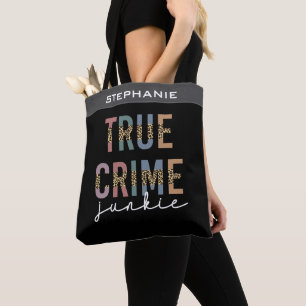 True Crime Junkie   Shows van moordcriminaliteit L Tote Bag