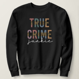 True Crime Junkie | Shows van moordcriminaliteit L Trui