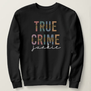 True Crime Junkie   Shows van moordcriminaliteit L Trui