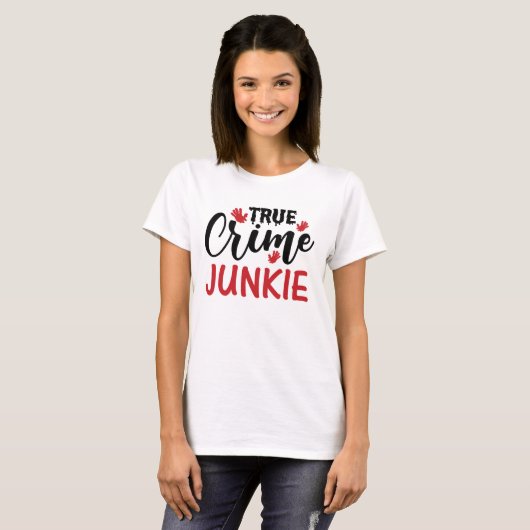 True Crime Junkie T-shirt (Voorkant volledig)