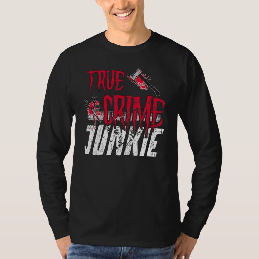 True Crime Junkie T-shirt (Voorkant)