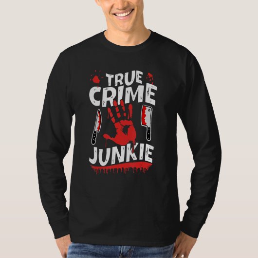 True Crime Junkie T-shirt (Voorkant)