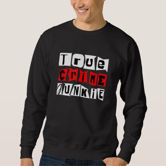 True Crime Junkie Trui (Voorkant)