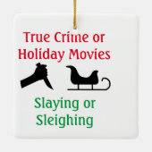 True Crime of Holiday Movies Sspelen of Sleighing Keramisch Ornament (Achterkant)