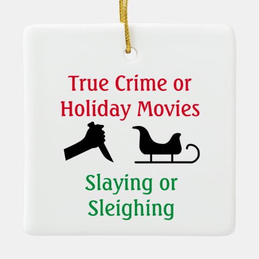 True Crime of Holiday Movies Sspelen of Sleighing Keramisch Ornament (Voorkant)
