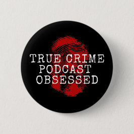 True Crime Podcast, geobsedeerd Ronde Button 5,7 Cm