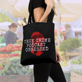 True Crime Podcast, geobsedeerd Tote Bag