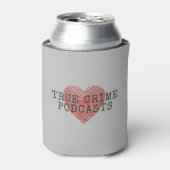 True Crime Podcast Lover Blikjeskoeler (Blikje Voorkant)