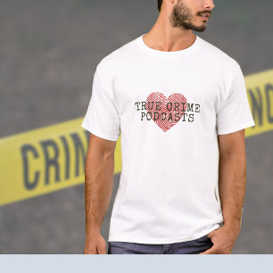 True Crime Podcast Lover T-shirt