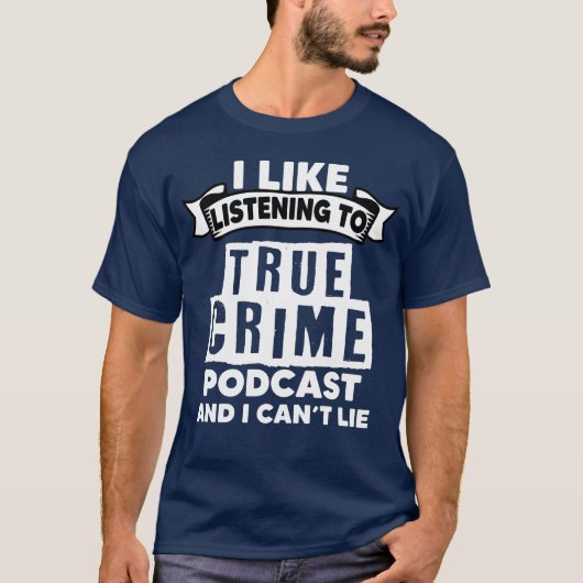 True Crime Podcasting A Murder Show Podcast Lover  T-shirt (Voorkant)