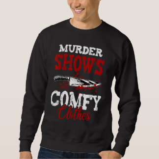True Crime Saying Murder Shows and Comfy Clothes Trui