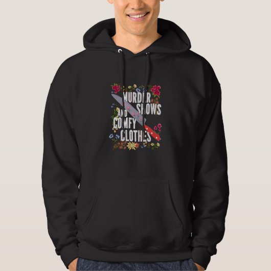 True Crime Show  Murder Shows And Comfy Clothes Hoodie (Voorkant)