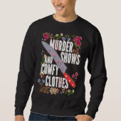 True Crime Show  Murder Shows And Comfy Clothes Trui (Voorkant)