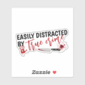 True Crime Shows Lover Funny Gift Sticker (Vel)