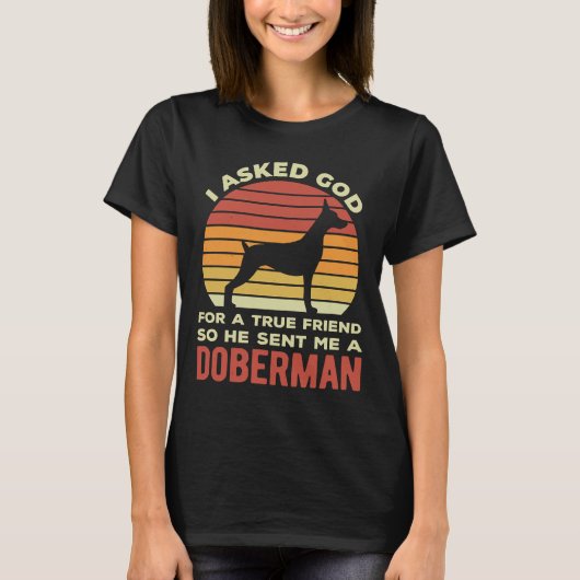 True Friend Funny Doberman Pinscher T-shirt (Voorkant)