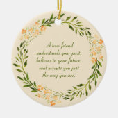 True Friend Quote Green Oranje Floral Keramisch Ornament (Voorkant)