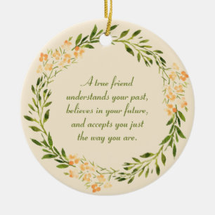 True Friend Quote Green Oranje Floral Keramisch Ornament
