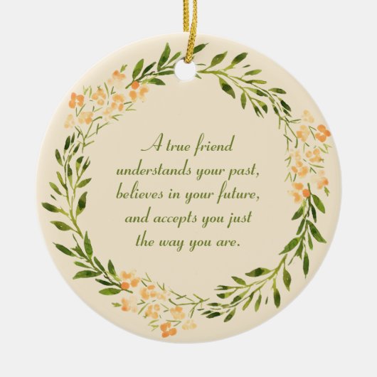 True Friend Quote Green Oranje Floral Keramisch Ornament (Voorkant)