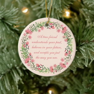 True Friend Quote Pachy Pink Floral Keramisch Ornament