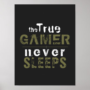 True Gamer slaapt nooit met Poster voor Typografie