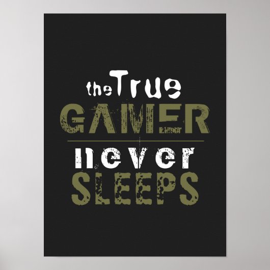 True Gamer slaapt nooit met Poster voor Typografie (Voorkant)