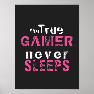 True Gamer slaapt nooit met roze meisjesgamer Poster
