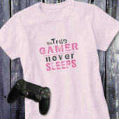 True Gamer slaapt nooit roze Typografie Gamer Girl T-shirt