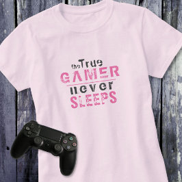 True Gamer slaapt nooit roze Typografie Gamer Girl T-shirt