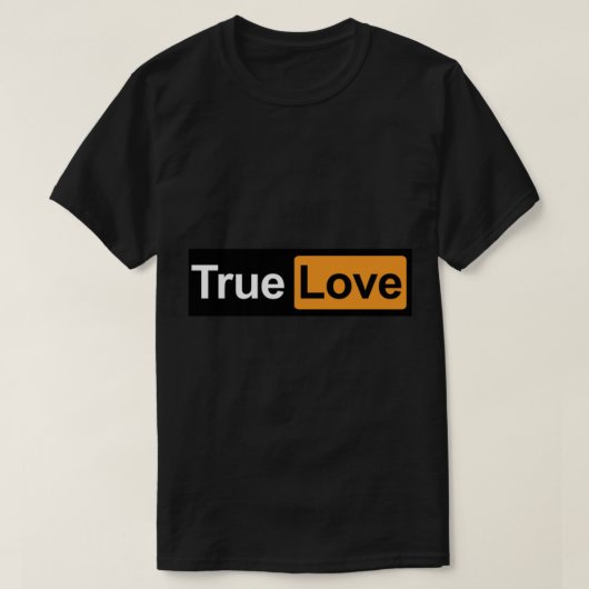 True Love grappige parody meme T-shirt (Design voorkant)