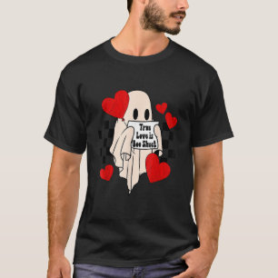 True Love is Boo Sheet Ghost Spooky Valentijns Da T-shirt