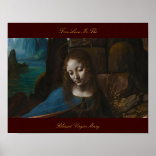 TRUE LOVE IS DE BLESSEN VIRGIN MARY POSTER
