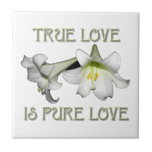 True Love is Pure Love (White Easter Lilies) Tegeltje