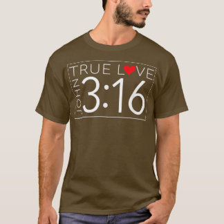 True Love John 316 Valentijnsdag Ch T-shirt