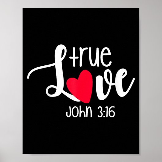 True Love John 3_16 Religious Valentine's Day Chri Poster (Voorkant)