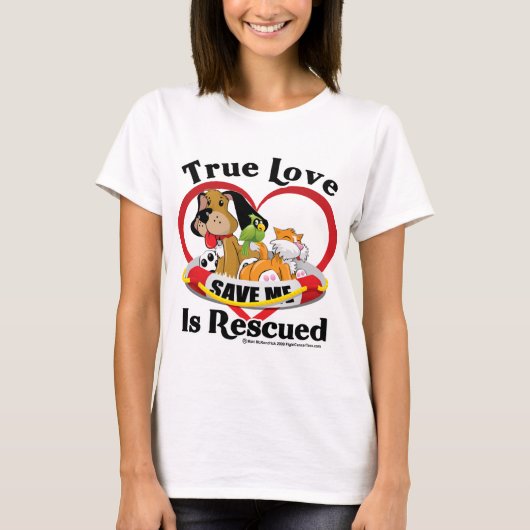 True Love wordt gered T-shirt (Voorkant)