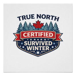 True North Certified Poster – Survived Winter