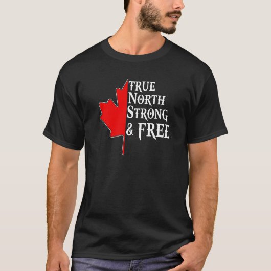 True North Strong & Free Maple Leaf Canadian Flag T-shirt (Voorkant)
