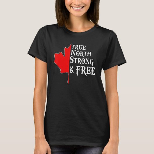 True North Strong & Free Maple Leaf Canadian Flag T-shirt (Voorkant)