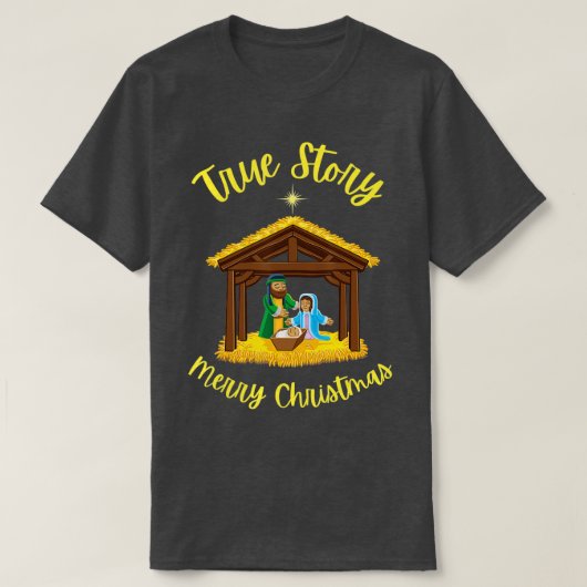 True Story Merry kerst nativiteit Jesus Birth T-shirt (Design voorkant)