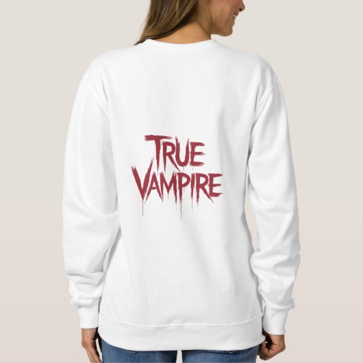 True Vampire Gothic Druppelend Bloed Tekstontwerp Trui (Achterkant)