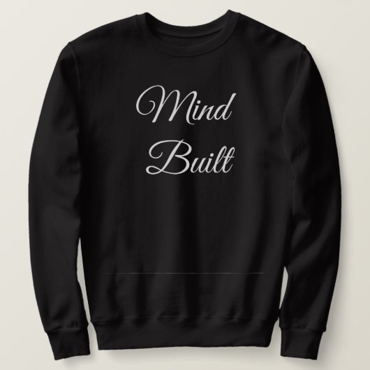 Trui met witte tekst 'Mind Built Life Shaped' Quot (Design voorkant)