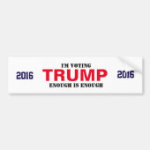 TRUMP 2016 Bumpersticker-ENOUGH IS GENOEG Bumpersticker (Voorkant)