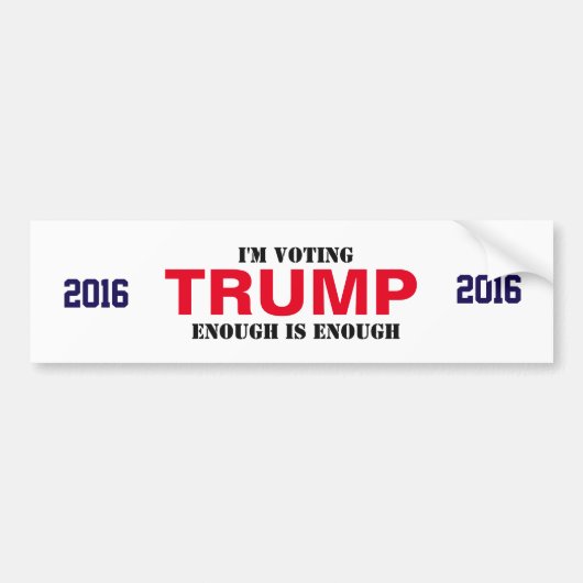 TRUMP 2016 bumpersticker- GENOEG is GENOEG Bumpersticker (Voorkant)