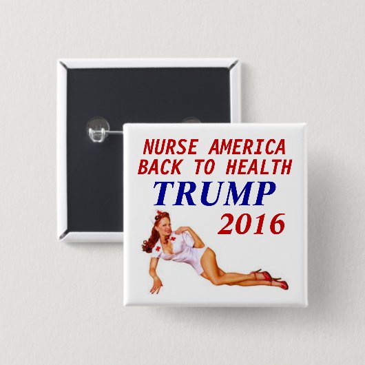 Trump 2016 NURSE Vierkante Button 5,1 Cm (Voorkant /achterkant)