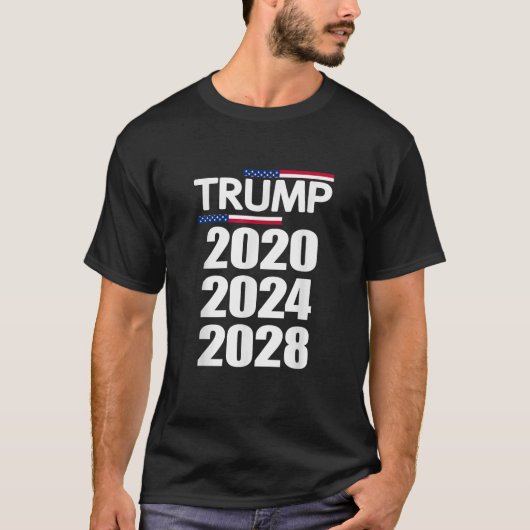 Trump 2020 2024 2028 Donald Trump Forever T-Shirt (Voorkant)