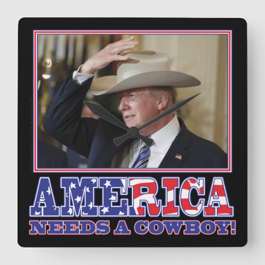 Trump 2020 Amerika heeft een Cowboy nodig Vierkante Klok (Voorkant)