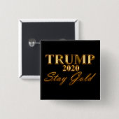 TRUMP 2020 - Blijf Gold Vierkante Button 5,1 Cm (Voorkant /achterkant)